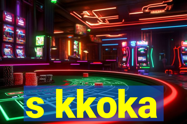 s kkoka